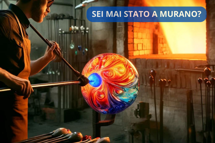 SEI MAI STATO A MURANO